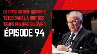 LE CHOC DU RIRE grosses têtes dans la nuit des temps Philippe Bouvard Épisode 94 [upl. by Oleta]