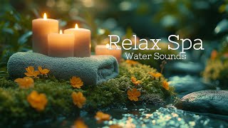 Spa Music with Soft Sound of Water Relaxing Music Healing Music Sleep Music [upl. by Freda]