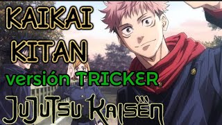 jujutsu kaisen  kaikai kitan  lyrics versión tricker  karaoke anime [upl. by Rolan]