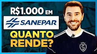 DIVIDENDOS quanto rende R1000 investido em SAPR4 ações da Sanepar [upl. by Read354]