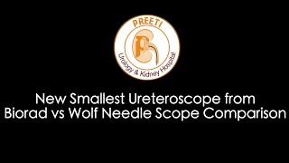 New Smallest Ureteroscope from Biorad vs Wolf Needle Scope Comparison [upl. by Althee73]