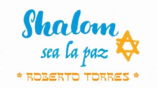 Shalom Sea La Paz  Roberto Torres [upl. by Resiak968]