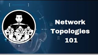 Network Topology 101 [upl. by Ricard]