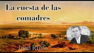 La cuesta de las comadres Juan Rulfo  Anobium Punctatum [upl. by Angelica]