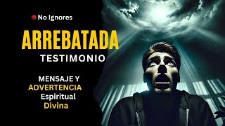 Testimonio de Misionera Arrebatada al Cielo Mensaje y Advertencia Espiritual Divina [upl. by Betti]