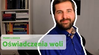 Oświadczenia woli  Prawo Łukasza 04 [upl. by Neroled275]