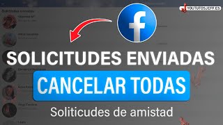 Como Cancelar LAS SOLICITUDES de AMISTAD ENVIADAS en Facebook 2024 🔵 [upl. by Chafee]