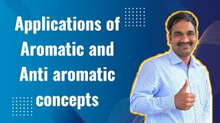 Applications of Aromatic and Anti aromatic concepts [upl. by Rask]