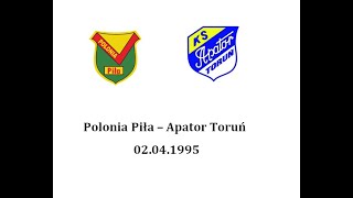 Polonia Piła  Apator Toruń 02041995 [upl. by Adonis]