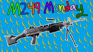 M249 monday [upl. by Cuthbertson]