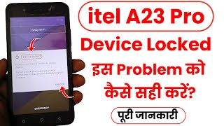 itel A23 Pro Device Locked  itel Device Locked Solution with and Without Jio Sim 2024 Full Details [upl. by Tjader]