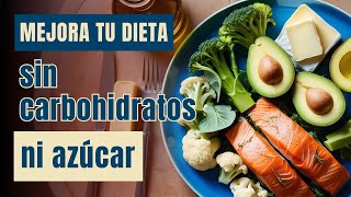 ✨DESCUBRE los 11 ALIMENTOS Saludables Libres de CARBOHIDRATOS y AZÚCAR 🍳🥩 INCREÍBLE [upl. by Derrick]