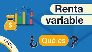 ¿Qué es la RENTA VARIABLE  Explicado FÁCIL 🎓 [upl. by Oconnor839]