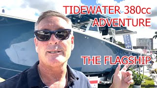 Tidewater 380CC Adventure The Flagship [upl. by Patman]