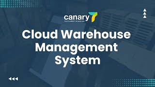 Cloud Based Warehouse Management System  Canary7 WMS Benefits and Solutions [upl. by Dagall679]