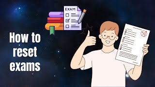 How to reset exams [upl. by Iba453]