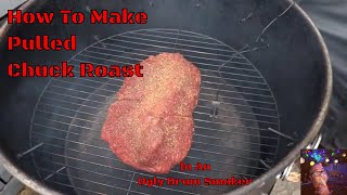 How To Make Awesome Pulled Beef Chuck Roast In A Smoker Beef [upl. by Jestude547]