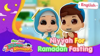 Niyyah for Ramadan Fasting  30 Days Ramadan  Omar amp Hana English [upl. by Dodwell]