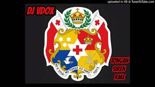 TONGAN SIREN RMX  DJ VDOX [upl. by Concordia]