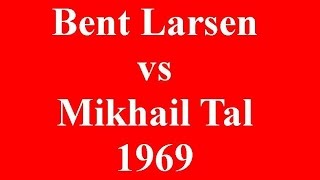 Bent Larsen vs Mikhail Tal  1969 [upl. by Ainotahs]