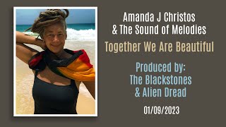 Amanda J Christos amp The Sound of Melodies  Together We Are Beautiful  New release 01092023 [upl. by Saucy117]