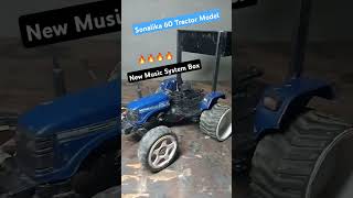 Sonalika 60 Sikander Tractor Model New Music System Boxtractormodel shorts [upl. by Elayor939]