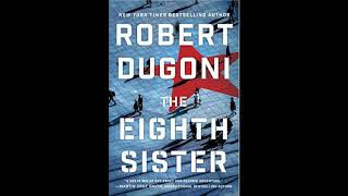 The Eighth Sister  Robert Dugoni [upl. by Ainitsirc612]