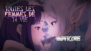 Toutes Les Femmes De Ta Vie  Nightcore [upl. by Enelime499]