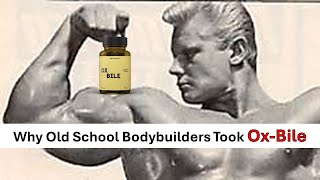 Why Old School Bodybuilders Took OxBile [upl. by Sunda]