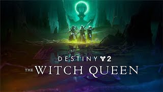 Destiny 2 Witch Queen Campaign Pt 7 [upl. by Bear566]