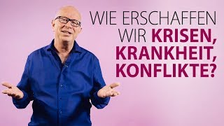 Robert Betz  Wie erschaffen wir Krisen Krankheit Konflikte [upl. by Scornik]