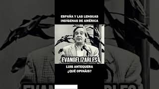 España y las lenguas autóctonas de América evangelio jesucristo hispanoamérica religion [upl. by Etnahs]