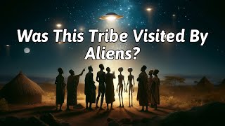 Was This Tribe Visited By Aliens [upl. by Chao]