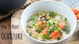 How to Make Ochazuke Recipe お茶漬けの作り方（レシピ） [upl. by Pathe]