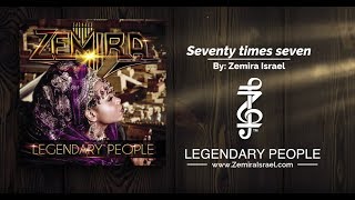 Zemira Israel I Seventy Times Seven I HD I Legendary People [upl. by Nahor]