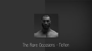 The Rare Occasions  Notion °Edit Audio° [upl. by Carr]