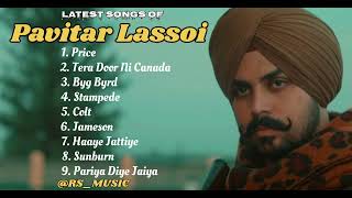 Pavitar Lassoi new all songs 2024  Latest panjabi songs 2024  Pavitar Lassoi Audio jukebox 2024 [upl. by Nrev]