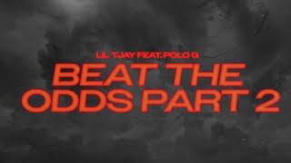 Lil Tjay  Beat The Odds Part 2 feat Polo G Official Audio [upl. by Nimajeb913]