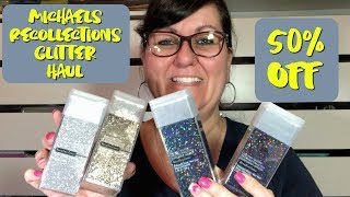 MICHAELS 50 OFF RECOLLECTION GLITTER HAUL [upl. by Leahsim]