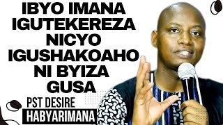 IBYO IMANA IGUTEKEREZAHO NICYO IGUSHAKAHO NI BYIZA GUSAINYIGISHO YA PST Desire Habyarimana [upl. by Aihsetel]