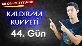 44 Kaldırma Kuvveti  Kaldırma Kuvveti Tüm Detaylar ve Örnek Sorular TYT Fizik Kampı 2023 [upl. by Nohsar882]