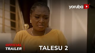 Talesu 2 Yoruba Movie 2024  Official Trailer  Now Showing On YorubaPlus [upl. by Nylaroc]