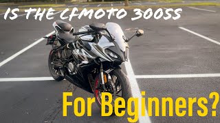 Is the CFMOTO 300ss a Good First Bike [upl. by Hebner592]