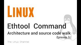 249 Ethtool command  Architecture and source code walk  Episode 1 [upl. by Tlihcox986]