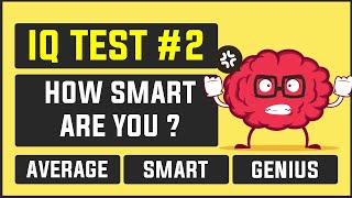 IQ TEST FOR GENIUS ONLY PART 2  HOW SMART ARE YOU [upl. by Sigrid482]