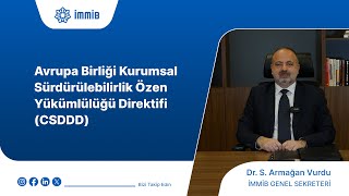 Avrupa Birliği Kurumsal Sürdürülebilirlik Özen Yükümlülüğü Direktifi CSDDD [upl. by Neslund]