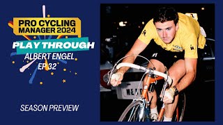 Season 3  Season Preview Pro Cycling Manager 24  Albert Engel Pro Career 32 [upl. by Milly]