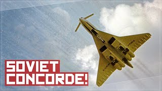 Why You Wouldnt Want to Fly On The Soviet Concorde  The TU144 Story [upl. by Aihseuqram20]