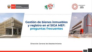 DGA Gestión de bienes inmuebles y registro en el SIGA MEF preguntas frecuentes [upl. by Naujek]