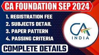 CA Foundation Jan 2025 Registration Fee Subjects Detail Paper Patter Passing Criteria  Full Info [upl. by Llydnek]